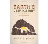 Earth's Deep History: How It Was Discovered and Why It Matters - [Livre en VO] Martin J S Rudwick (Auteur)