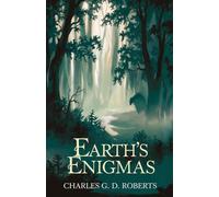 Earth's Enigmas: A Journey into Nature’s Mysteries and the Human Spirit