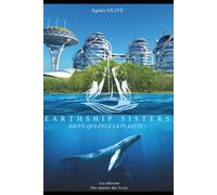 Earthship Sisters: Sauve-qui-peut la planète !