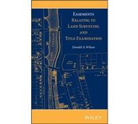 Easements Relating to Land Surveying and Title Examination by Wilson & Donald A. Land Boundary Consultant & Newfields & New Hampshire Donald A Wilson (Auteur)