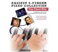 Easiest 5-Finger Piano Collection: Top Chart Hits / Recueil