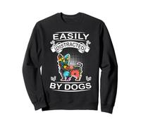 Easily Distracted by Dogs Yorkshire Terrier Dog Puppy Sweatshirt