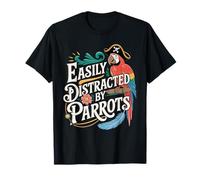 Easily Distracted by Parrots Funny Parrots Lovers Jokes Men T-Shirt