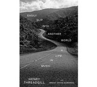 Easily Slip into Another World by Henry Threadgill Henry Threadgill (Auteur)