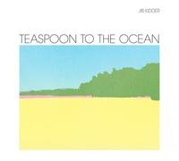 Jib Kidder Teaspoon to the Ocean (Vinyl) 12" Album