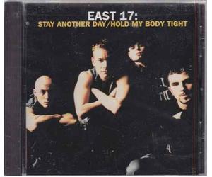 East 17 - Hold My Body Tight/Stay Another Day