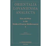 East and West in the Medieval Eastern Mediterranean I, Orientalia Lovaniensia Analecta Series Krijna Nelly Ciggaar (Auteur)