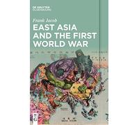 L'Asie orientale et la Première Guerre mondiale