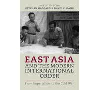 East Asia and the Modern International Order: From Imperialism to the Cold War