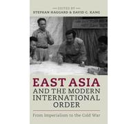 East Asia and the Modern International Order: From Imperialism to the Cold War