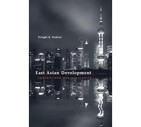 East Asian Development: Foundations and Strategies