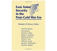 East Asian Security In The Post-Cold War Era