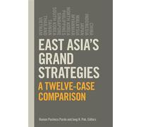 East Asia's Grand Strategies A Twelve-Case Comparison - Ramon Pacheco Pardo - Georgetown University Press - ebook (ePub) - Livre