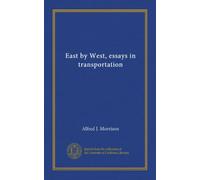 East by West, essais sur les transports