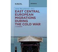 East Central European Migrations During The Cold War