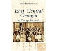 East Central Georgia in Vintage Postcards, The Postcard History Series Gary L. Doster (Auteur)