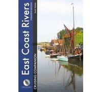 East Coast Rivers Cruising Companion - A Yachtsman's Pilot and Cruising Guide to the Waters from Lowestoft to Ramsgate - [Version Originale] Inconnu (Auteur)