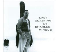 East Coasting by MINGUS,CHARLES / EVANS,BILL [Audio CD] NEUF