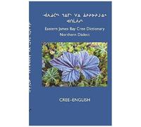 East Cree (Northern) Dictionary