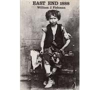 East End 1888: A Year in a London Borough Among the Labouring Poor