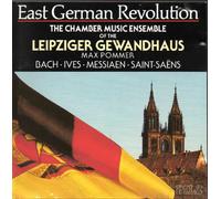 East German Revolution: Chamber Music Ensemble/Leizpiger Gewandhaus - Max Pommer