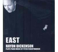 EAST - Haydn Dickenson plays piano music by Peter Feuchtwanger