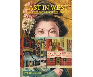 East In West--Small Paper, East Asian Themes 1875-1975