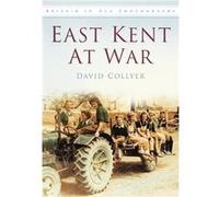 East Kent at War - David G. Collyer - The History Press Ltd - Livre en Anglais - Paperback David G. CollyerDavid G. Collyer (Auteur)