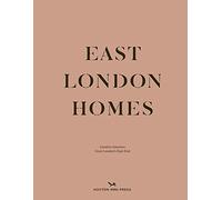 East London Homes: Creative Interiors from London's East End