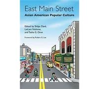 East Main Street LeiLani Nishime, Shilpa Dave, Tasha G. Oren (Auteur)