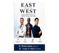 East Meets West: Integrating Modern Medicine and Traditional Healing for Better Health