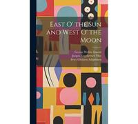 East O' The Sun And West O' The Moon
