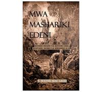 East of Eden - Swahili Edition: Kuishi ndani ya kivuri cha Bustani: Somo la Mwanzo 4:16