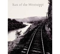 East Of The Mississippi: Nineteenth-Century American Landscape Photography