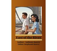 East of the River: Al Este Del Río