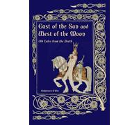 East of the Sun and West of the Moon: Old Tales from the North
