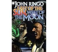 East of the Sun, West of the Moon John Ringo (Auteur)