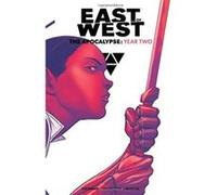 East of West: The Apocalypse Year Two - [Livre en VO] Jonathan Hickman (Auteur)