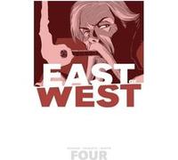 East of West Volume 4 Who Wants War by Jonathan Hickman Jonathan Hickman, (Auteur)