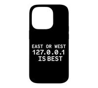 East Or West 127.0.0.1 est Le Meilleur Programmeur drôle Nerd Coder Coque pour iPhone 14 Pro