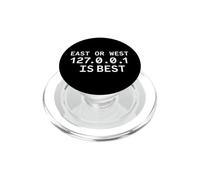 East Or West 127.0.0.1 est Le Meilleur Programmeur drôle Nerd Coder PopSockets PopGrip pour MagSafe