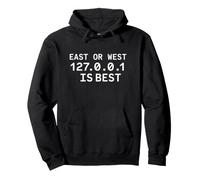 East Or West 127.0.0.1 est Le Meilleur Programmeur drôle Nerd Coder Sweat à Capuche