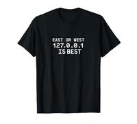 East Or West 127.0.0.1 est Le Meilleur Programmeur drôle Nerd Coder T-Shirt