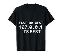 East Or West 127.0.0.1 est Le Meilleur Programmeur drôle Nerd Coder T-Shirt Graphique avec Valeur
