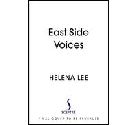 East Side Voices: Essays celebrating East and Southeast Asian identity in Britain