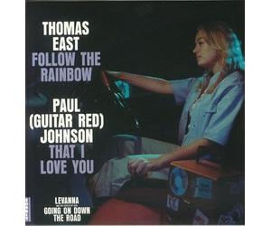East, Thomas / Johnson, Paul - Follow The Rainbow/That I Love You