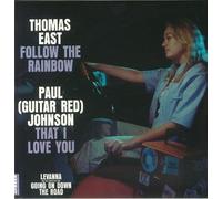 Thomas East/Paul Johnson Follow the Rainbow/That I Love You (Vinyl) 7" Single