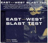 East West Blast Test - East West Blast Test