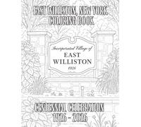 East Williston, New York Coloring Book: Centennial Celebration 1926 - 2026