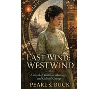 East Wind: A Novel of Tradition, Marriage, and Cultural Change
